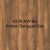 K536 RW BU Amber Baroque Oak 2800x2070x18 K536 RW BU Amber Baroque Oak 2800x2070x18